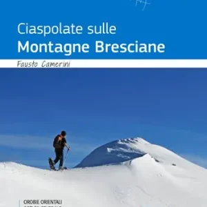 Prezzo Scontato Ciaspole sulle montagne bresciane