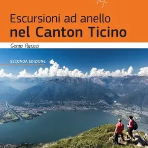 Ultime Pezzi Escursioni ad anello nel Canton Ticino