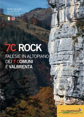 7C rock. Falesie in Altopiano dei 7 Comuni e Valbrenta. Ediz. italiana e inglese Affare
