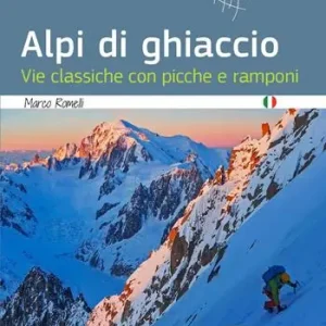 Di Tendenza Alpi di ghiaccio. Vie classiche con picche e ramponi