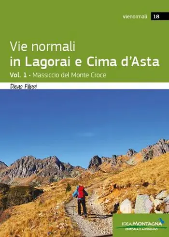 Vie normali in Lagorai e Cima d‘Asta. Vol. 1 Massiccio del Monte Croce Promozione Esclusiva