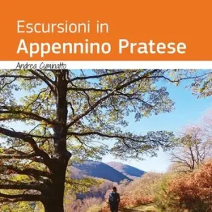 Escursioni in Appennino Pratese. Val di Bisenzio, Calvana, Acquerino Cantagallo Promozione Esclusiva