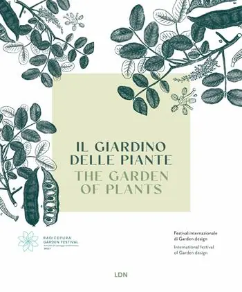 Must-Have Il giardino delle Piante. Radicepura Garden Festival. Ediz. illustrata