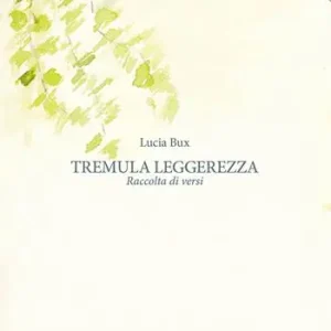 Tremula leggerezza. Raccolta di versi Offerta Del Giorno