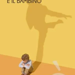 Offerta Del Giorno Il sognatore e il bambino