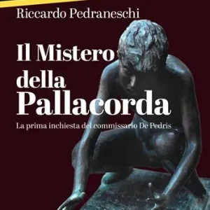 Il mistero della pallacorda. La prima inchiesta del commissario De Pedris Non Perdere