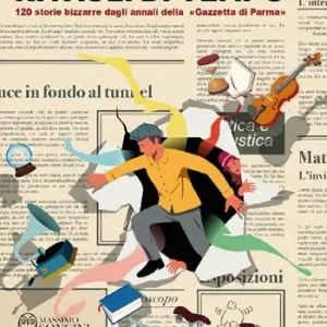 Economico Ritagli di tempo. 120 storie bizzarre dagli annali della «Gazzetta di Parma»