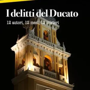 I delitti del Ducato. 12 autori, 12 mesi, 12 misteri Promozione