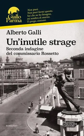 Un‘inutile strage. Seconda indagine del commissario Rossetto Prezzo Di Fabbrica