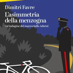 Bestseller L‘asimmetria della menzogna. Un‘indagine del maresciallo Adorni