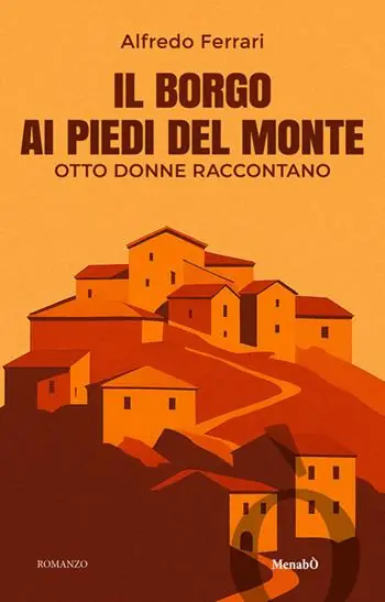Il borgo ai piedi del monte. Otto donne raccontano Spedizione Espresso