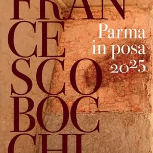 Ultime Pezzi Parma in posa 2025. Ediz. illustrata