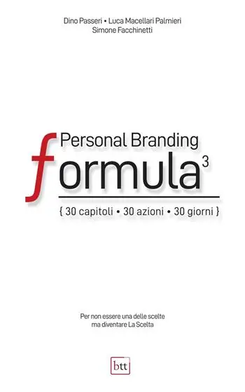 Ordina Subito Personal Branding Formula. 30 capitoli, 30 azioni, 30 giorni. Ediz. integrale