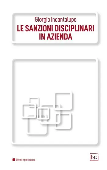 Le sanzioni disciplinari in azienda. Ediz. integrale Offerta