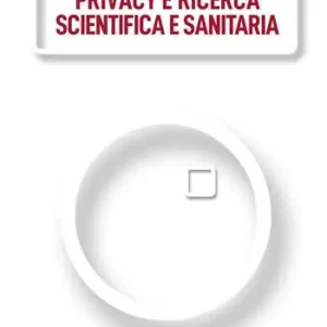 Subito Disponibile Privacy e ricerca scientifica e sanitaria