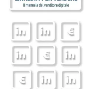 Linkedin per vendere. Il manuale del venditore digitale. Ediz. integrale Prezzo Basso
