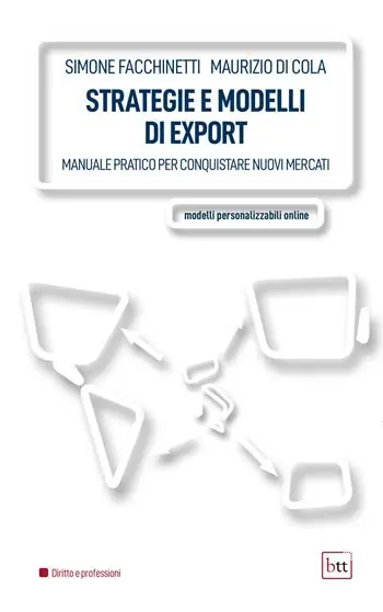 Strategie e modelli di export. Manuale pratico per conquistare nuovi mercati. Ediz. integrale Saldi