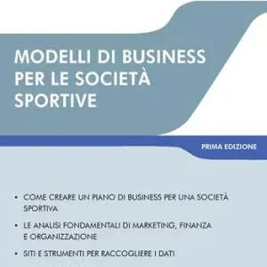 Bestseller Modelli di business per le società sportive. Ediz. integrale