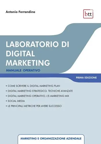 Laboratorio di digital marketing. Manuale operativo. Ediz. integrale Compra Online
