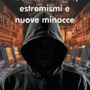 Offerta Radicalizzazione, estremismi e nuove minacce. Ediz. integrale