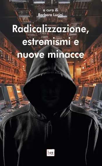 Offerta Radicalizzazione, estremismi e nuove minacce. Ediz. integrale