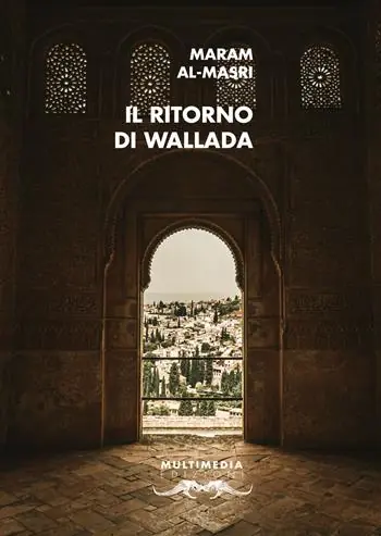 Il ritorno di Wallada. Ediz. multilingue Occasione Imperdibile