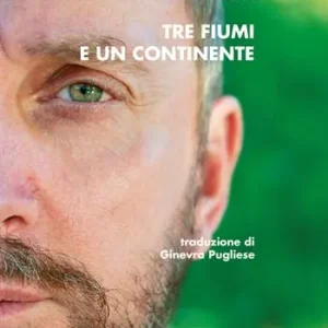 Offerta Speciale Tre fiumi e un continente. Ediz. multilingue