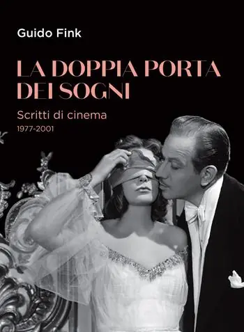 Must-Have La doppia porta dei sogni. Scritti di cinema 1977-2001