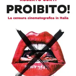 Proibito! La censura cinematografica in Italia Offerta Lampo