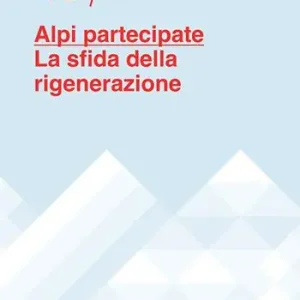 Alpi partecipate. La sfida della rigenerazione. Ediz. italiana e francese Prezzo Scontato