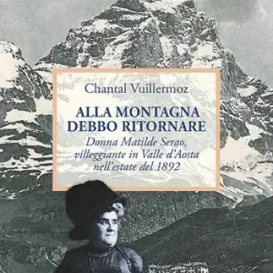 Alla montagna debbo ritornare. Donna Matilde Serao, villeggiante in Valle d’Aosta nell’estate 1892 Professionale