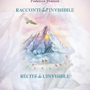 Racconti dall‘invisibile-Récits de l‘invisible. Ediz. bilingue. Con QR code per brani musicali Economico
