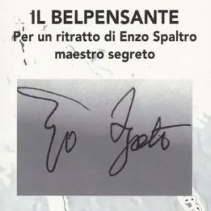 Il belpensante. Per un ritratto di Enzo Spaltro maestro segreto Vendita Finale