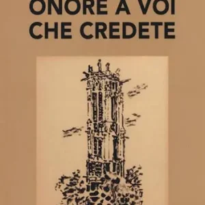 Compra Oggi Stesso Onore a voi che credete