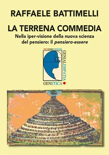 Offerta Limitata La terrena commedia. Nella iper-visione della nuova scienza del pensiero il pensiero-essere