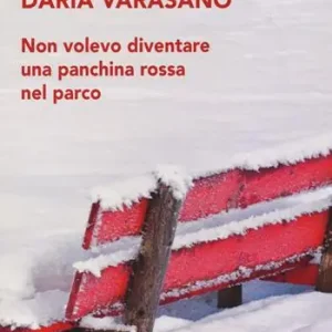 Prezzo Conveniente Non volevo diventare una panchina rossa nel parco