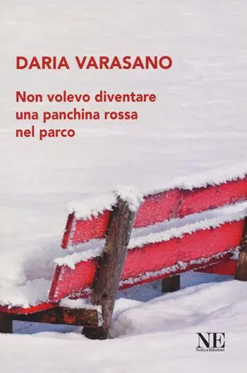 Prezzo Conveniente Non volevo diventare una panchina rossa nel parco