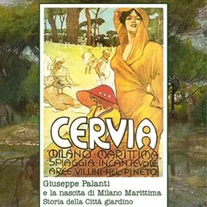 Giuseppe Palanti e la nascita di Milano marittima. Storia della città giardino Sconto