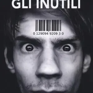 Gli inutili. Granelli di sabbia al vento A Buon Prezzo