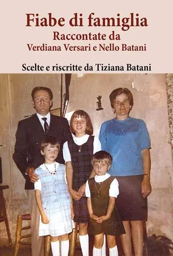 Prezzo Scontato Fiabe di famiglia. Raccontate da Verdiana Versari e Nello Batani