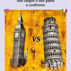 Inglese e italiano. Due lingue e due paesi a confronto Compra Oggi Stesso