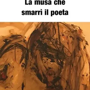 Bestseller La musa che smarrì il poeta