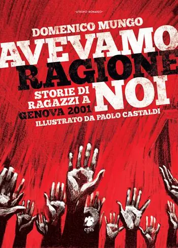 Avevamo ragione noi. Storie di ragazzi a Genova 2001 Prezzo Scontato