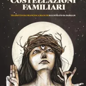 Promozione Esclusiva Costellazioni familiari. Ediz. illustrata