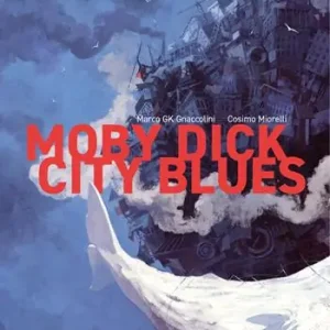 Occasione Imperdibile Moby dick city blues