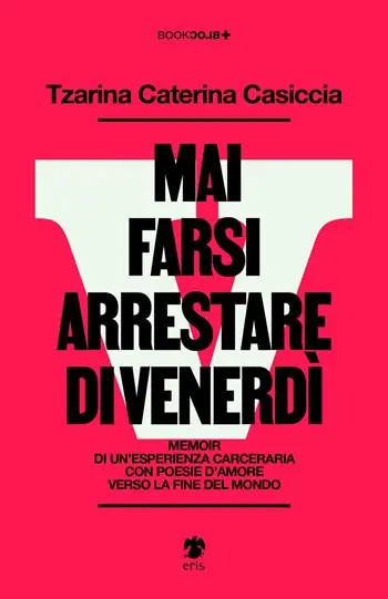Must-Have Mai farsi arrestare di venerdì