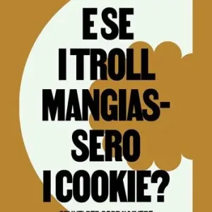 Promo Stagionale E se i troll mangiassero i cookie? Spunti per sopravvivere nell‘era digitale