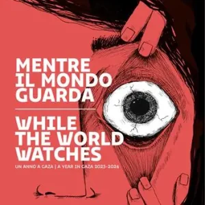 Mentre il mondo guarda-While the world watches. Ediz. bilingue Compra Online