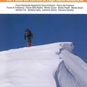 Ultime Pezzi Appennino tosco-emiliano. Dal Passo del Cerreto al lago Santo Modenese