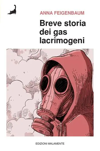 Vendita Finale Breve storia dei gas lacrimogeni. Dai campi di battaglia della Prima guerra mondiale alle strade di oggi
